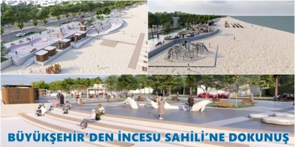 İncesu’da Örnek Bir Sahil Alanı Oluşturuluyor